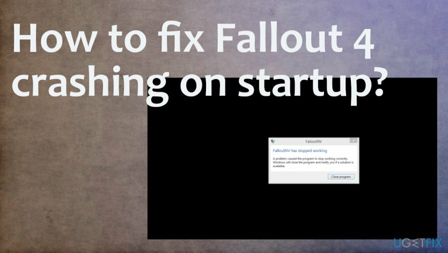 Fallout 4 stürzt beim Start ab, Fix