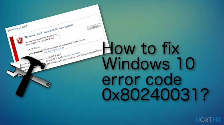 Како поправити Виндовс 10 код грешке 0к80240031?