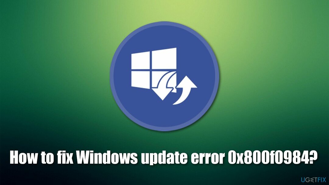 Как исправить ошибку обновления Windows 0x800f0984? 