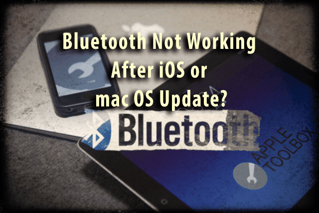 Bluetooth nedarbojas pēc iOS vai mac OS atjaunināšanas?