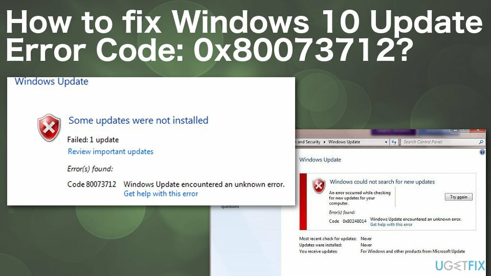 Jak naprawić kod błędu aktualizacji systemu Windows 10: 0x80073712?