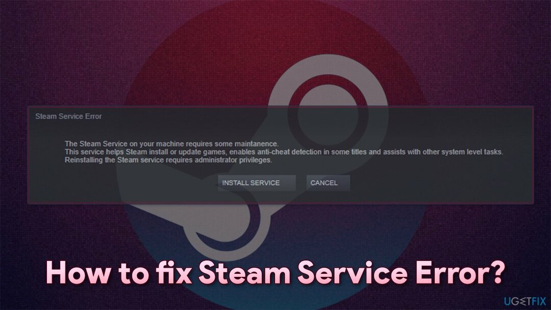 Πώς να διορθώσετε το σφάλμα υπηρεσίας Steam στα Windows; 