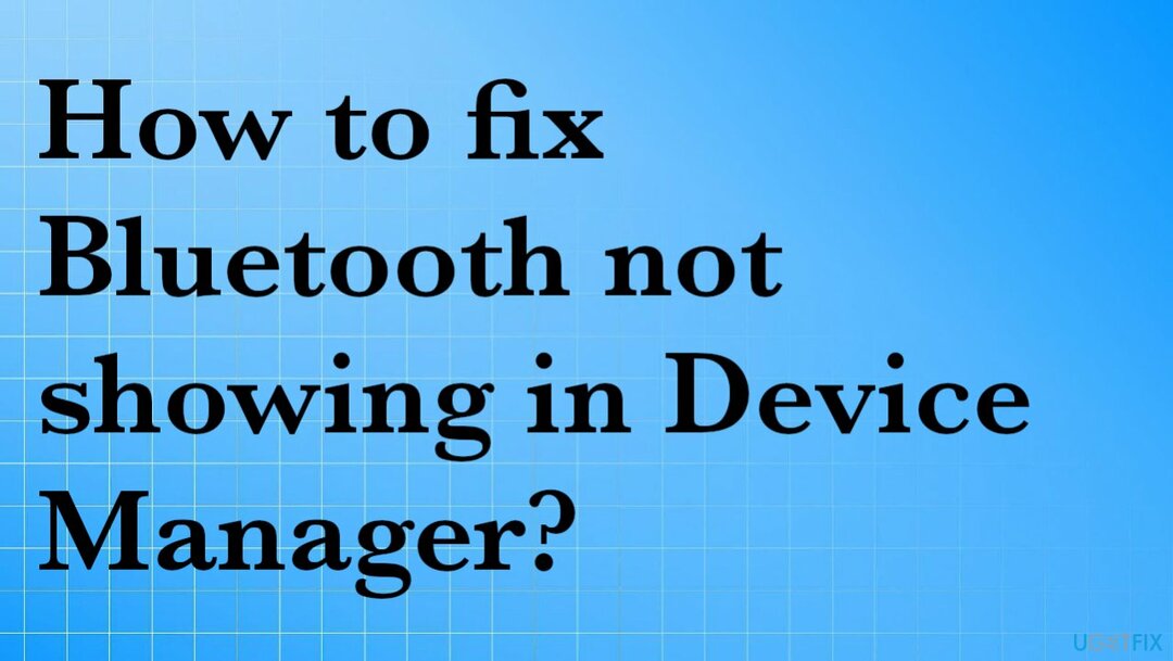 Bluetooth wird im Geräte-Manager nicht angezeigt