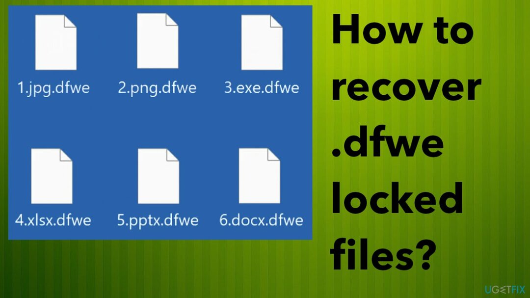 Dfwe रैंसमवेयर फ़ाइल पुनर्प्राप्ति
