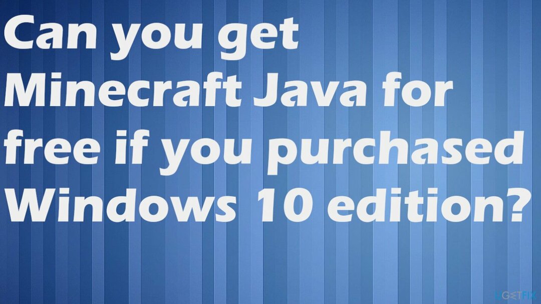 Windows 10 에디션을 구입한 경우 Minecraft Java를 무료로 받을 수 있습니까?