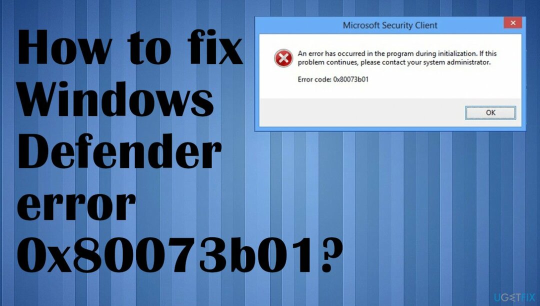 שגיאת Windows Defender 0x80073b01