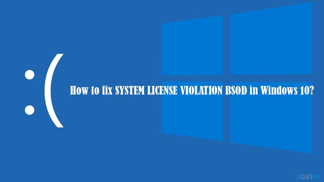 Wie behebt man BSOD wegen SYSTEMLIZENZVERLETZUNG in Windows 10?