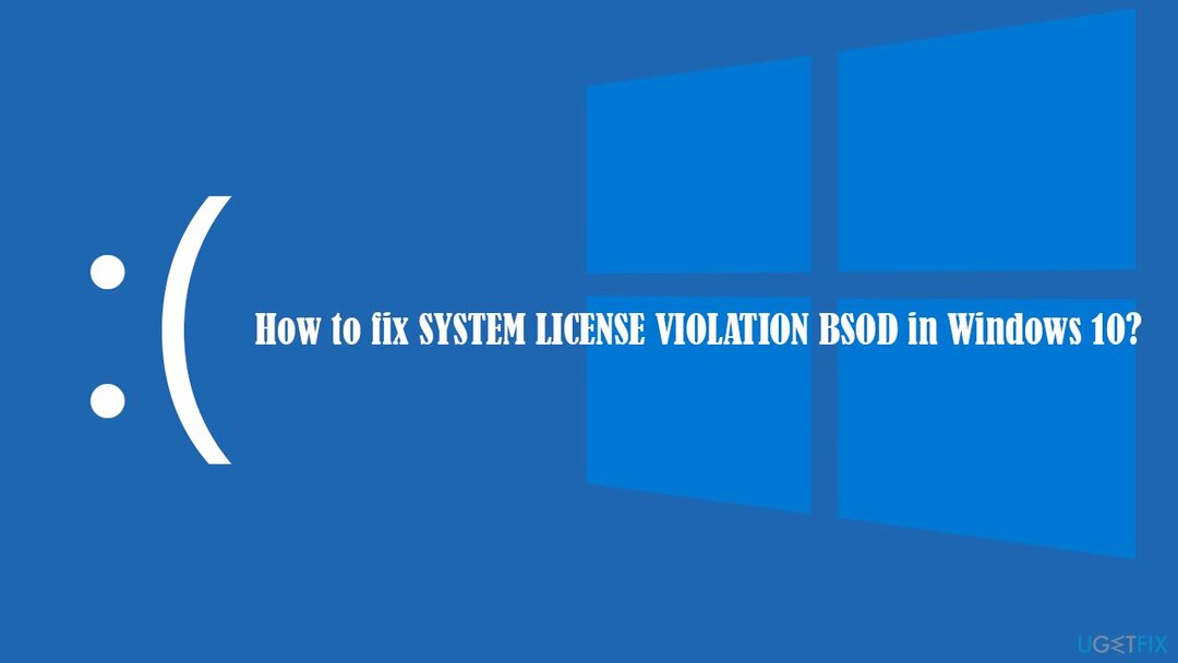 Hvordan rettes SYSTEM LICENSKRÆNDELSE BSOD i Windows 10?