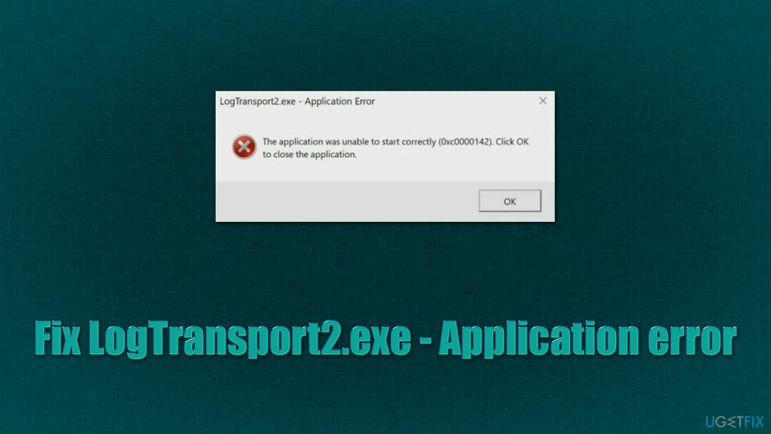 시작할 수 없음을 수정하는 방법: LogTransport2.exe - Windows의 응용 프로그램 오류?