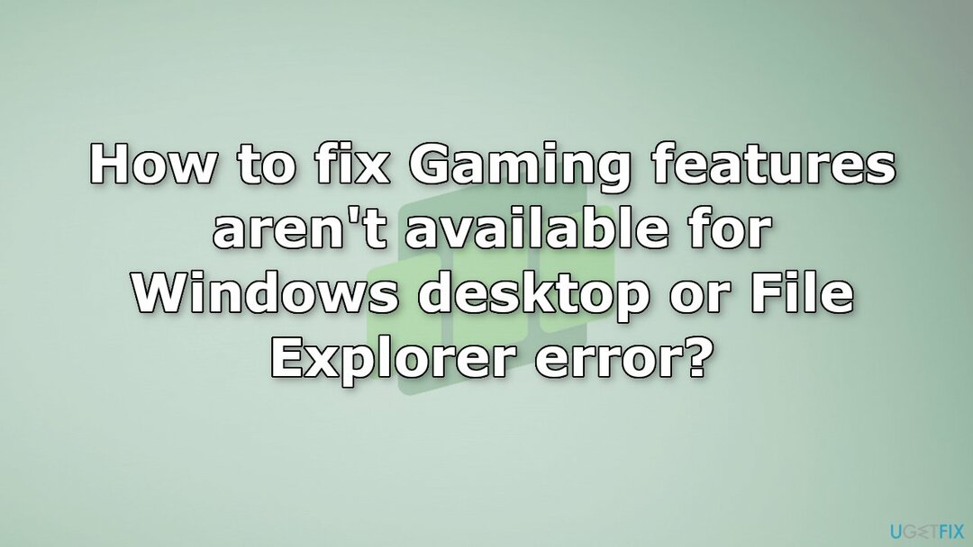 Como corrigir os recursos de jogos não estão disponíveis para a área de trabalho do Windows ou o erro do Explorador de Arquivos