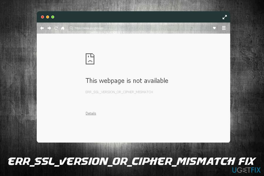 إصلاح ERR_SSL_VERSION_OR_CIPHER_MISMATCH