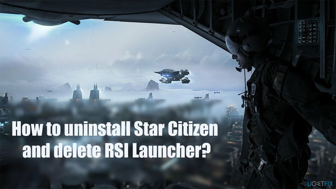 Kā atinstalēt Star Citizen un izdzēst RSI Launcher?