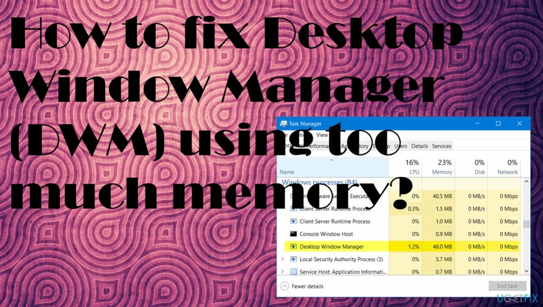 Desktop Window Manager folosind o cantitate mare de memorie