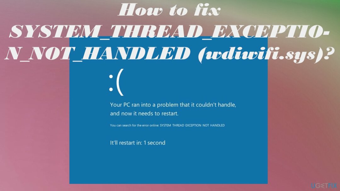 SYSTEM_THREAD_EXCEPTION_NOT_HANDLED (wdiwifi.sys)