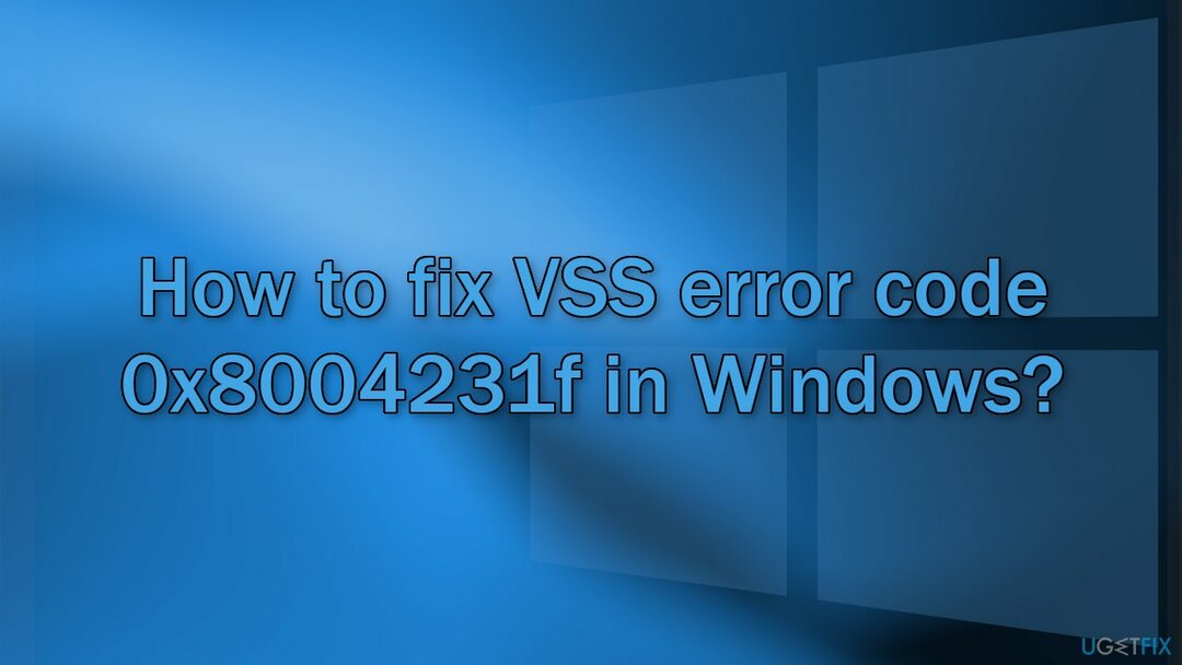 Windows에서 VSS 오류 코드 0x8004231f를 수정하는 방법은 무엇입니까?