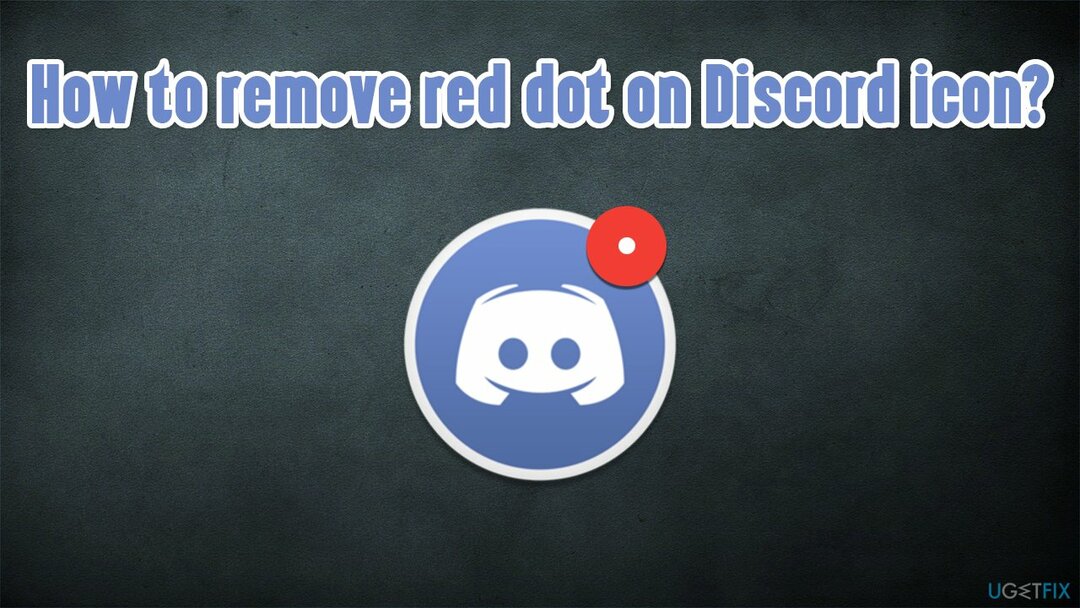 Kā noņemt sarkano punktu uz Discord ikonas?