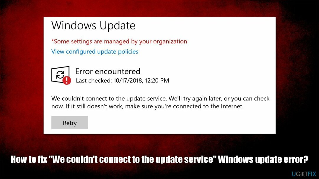 Wie behebt man den Windows-Update-Fehler " Wir konnten keine Verbindung zum Update-Dienst herstellen"?