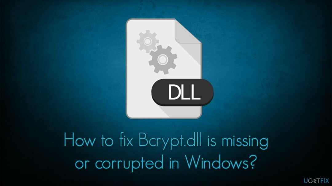 Kaip pataisyti, ar sistemoje Windows trūksta Bcrypt.dll arba jis sugadintas?