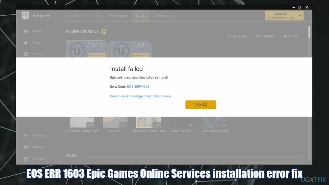 Bagaimana cara memperbaiki kesalahan EOS ERR 1603 Epic Games gagal menginstal?