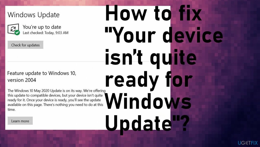 " Votre appareil n'est pas tout à fait prêt pour Windows Update"