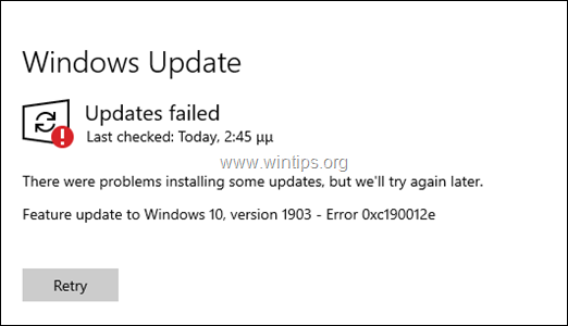 FIX: Errore 0xc190012e Aggiornamento funzionalità Windows 10 v1903 non riuscito.