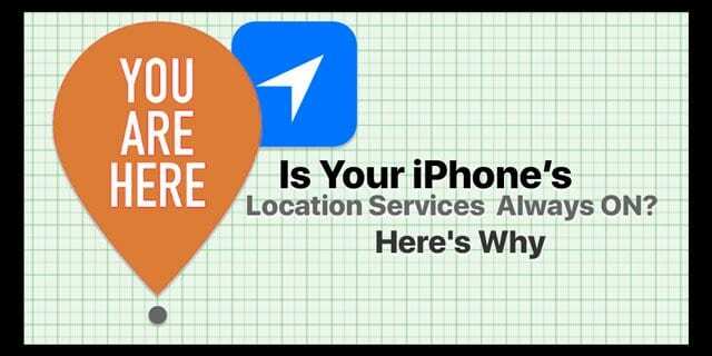 Är din iPhones platstjänster alltid PÅ? Här är varför