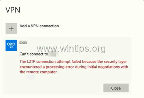 L2TP कनेक्शन का प्रयास विफल हो गया क्योंकि दूरस्थ कंप्यूटर के साथ प्रारंभिक बातचीत के दौरान सुरक्षा परत को प्रसंस्करण त्रुटि का सामना करना पड़ा
