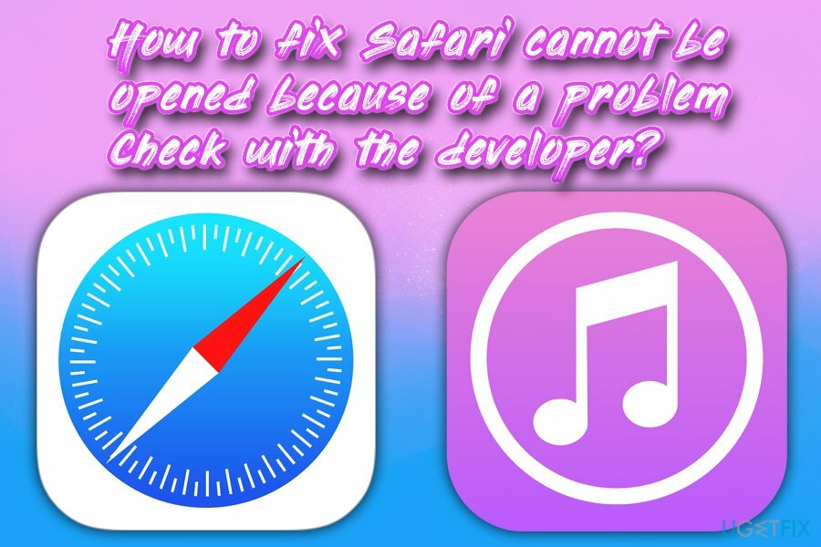 Safari nelze otevřít kvůli problému Zkontrolujte opravu vývojáře