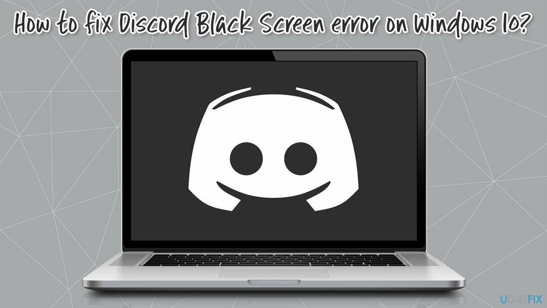 Kuinka korjata Discord Black Screen -virhe Windows 10:ssä?