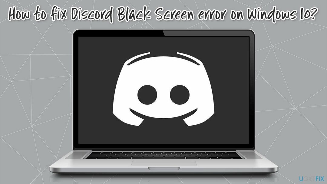 ¿Cómo reparar el error de pantalla negra de Discord en Windows 10?