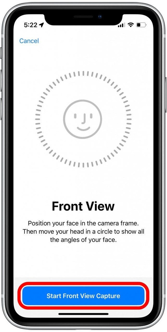 See protsess sarnaneb Face ID seadistamisega, kuna teie telefon kasutab esikaamerat, et jäädvustada skaneering teie näo esiosast ja igast teie kõrvast. Alustamiseks puudutage Start Front View Capture.