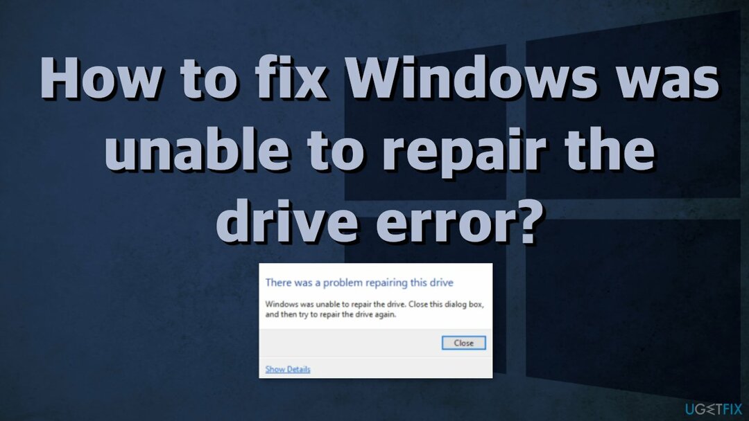 Wie kann man beheben, dass Windows den Laufwerksfehler nicht reparieren konnte?