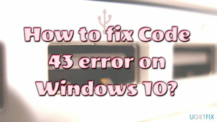 Koodi 43 -virhe Windows 10 -korjauksessa