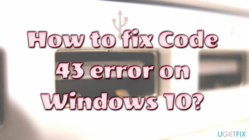Błąd kodu 43 w naprawie systemu Windows 10