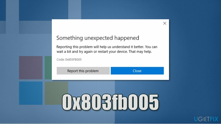 Jak opravit chybový kód Windows Store: 0x803fb005?