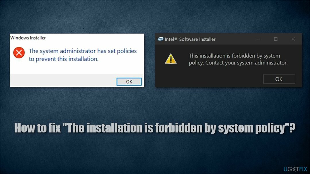 როგორ გამოვასწოროთ შეცდომა " ინსტალაცია აკრძალულია სისტემის პოლიტიკით"?