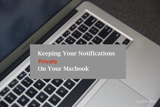 Garder les notifications privées sur Macbook