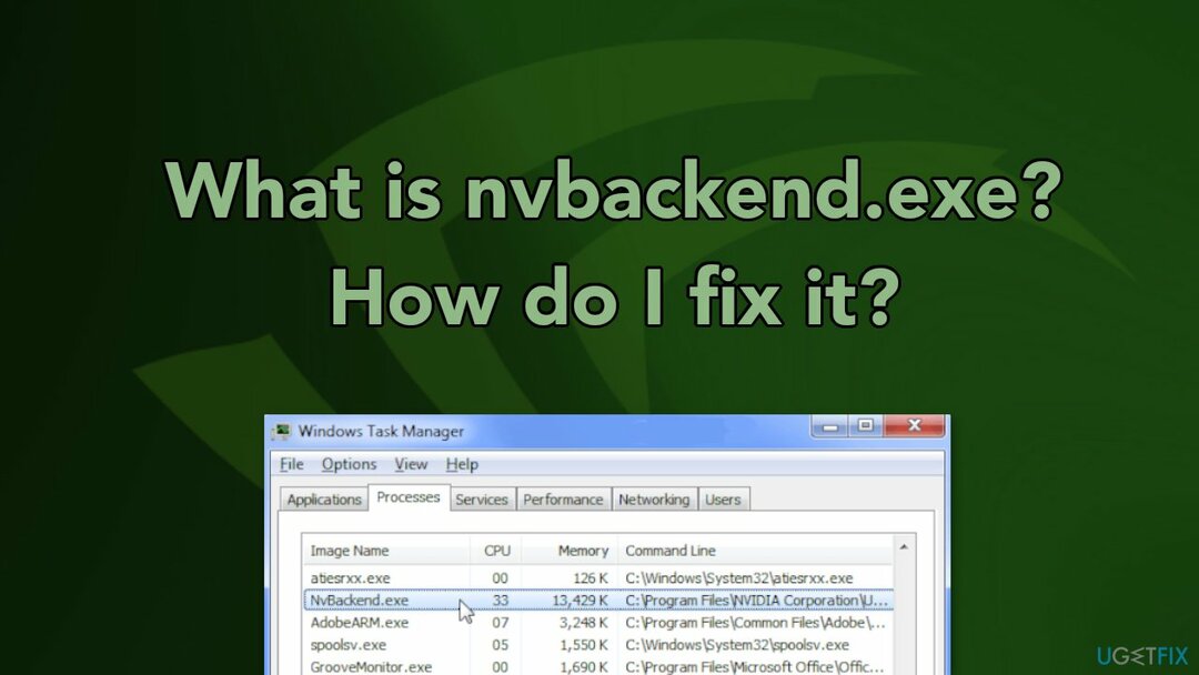 nvbackend.exe คืออะไร ฉันจะแก้ไขได้อย่างไร