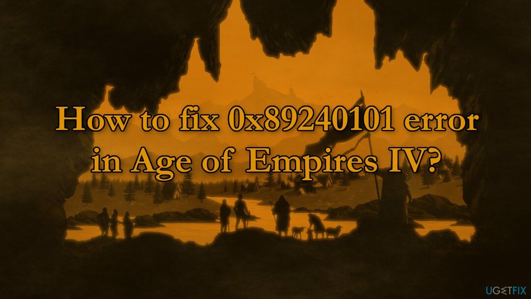 Πώς να διορθώσετε το σφάλμα 0x89240101 στο Age of Empires IV;