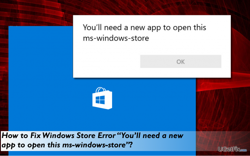 menampilkan kesalahan " Anda akan membutuhkan aplikasi baru untuk membuka ms-windows-store" ini