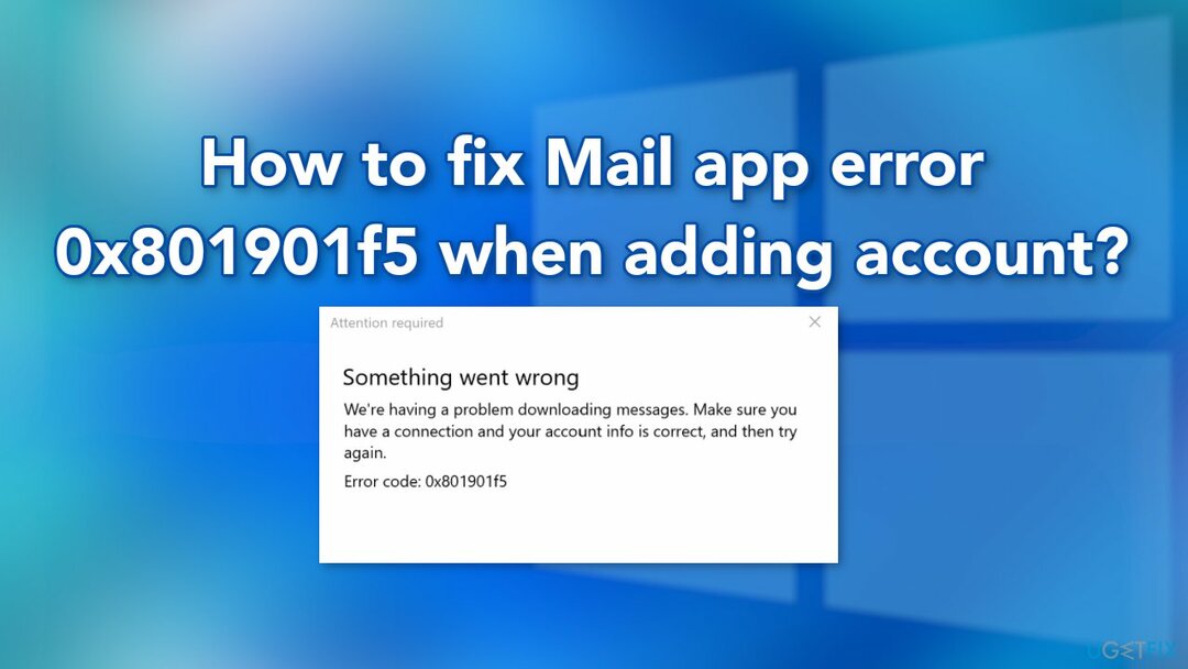 Πώς να διορθώσετε το σφάλμα εφαρμογής Mail 0x801901f5 κατά την προσθήκη λογαριασμού