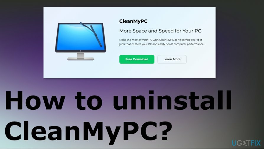CleanMyPC को अनइंस्टॉल कैसे करें