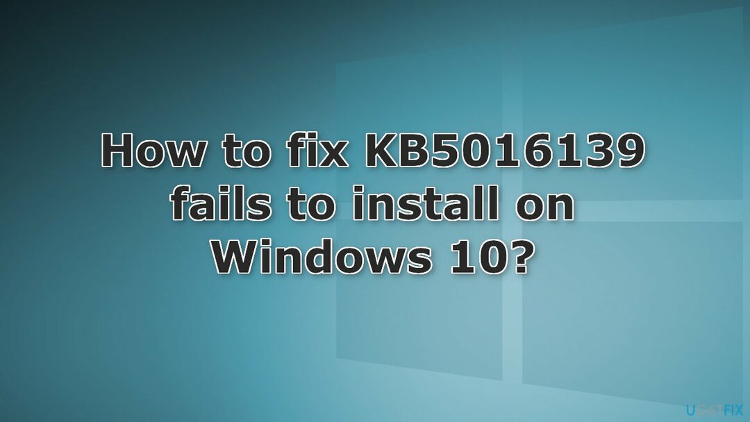 Come risolvere KB5016139 non si installa su Windows 10