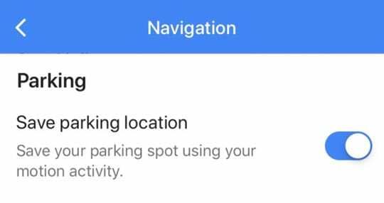 Google Maps შეინახეთ პარკირების მდებარეობა Motion Activity iOS iPhone-ის მეშვეობით
