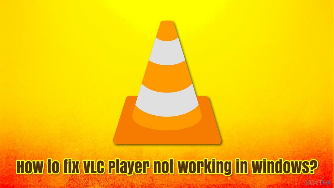 כיצד לתקן את נגן VLC שלא עובד ב-Windows?