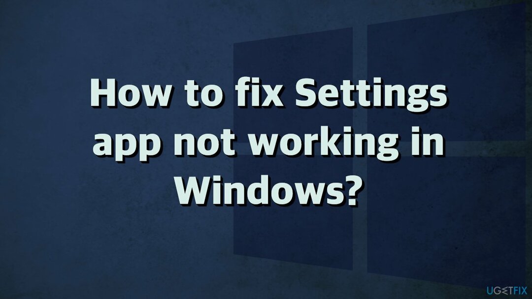Как исправить приложение " Настройки", не работающее в Windows?