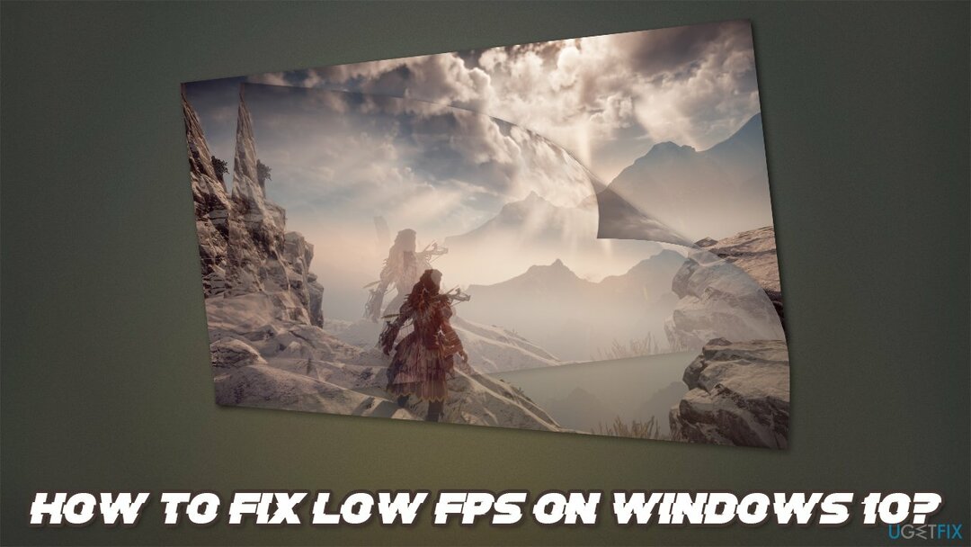 Jak naprawić niski FPS w systemie Windows 10?