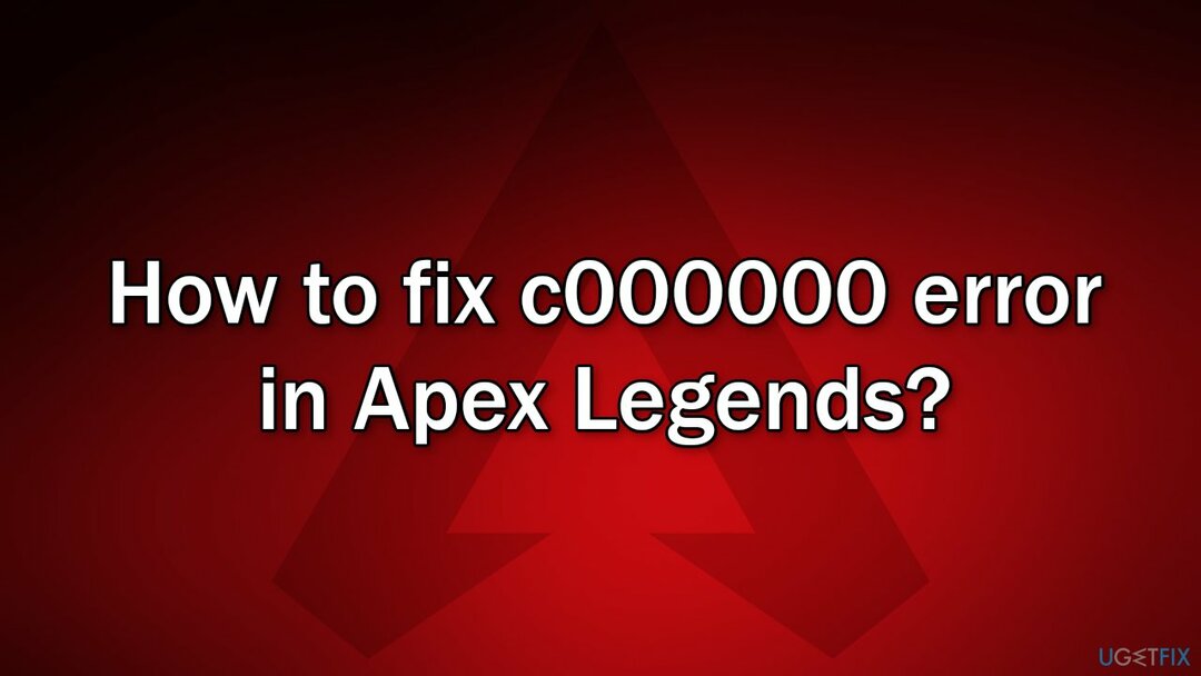 Kaip ištaisyti c000000 klaidą „Apex Legends“?