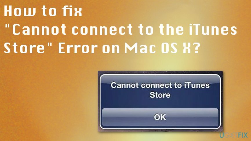 כיצד לתקן לא ניתן להתחבר לשגיאת iTunes Store ב-Mac OS 