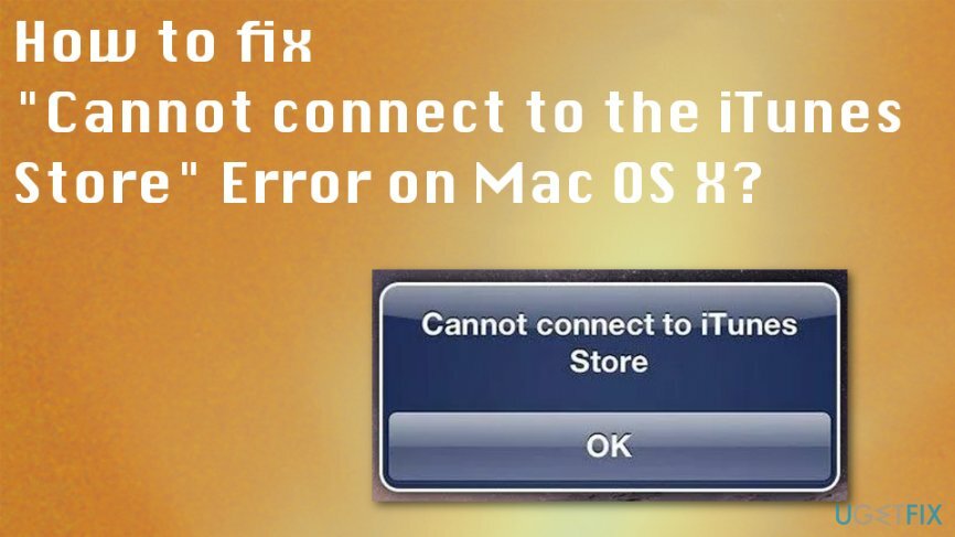 Cara memperbaiki Tidak dapat terhubung ke Kesalahan iTunes Store di Mac OS 